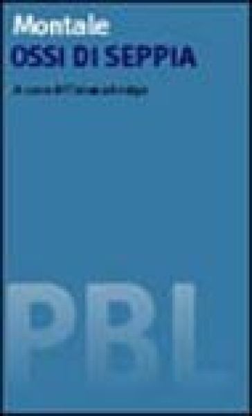 Guida alla letteratura di Montale: ossi di seppia