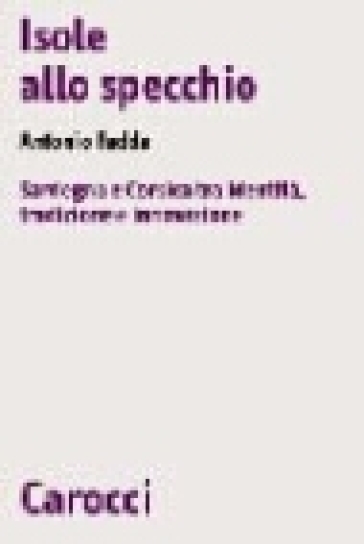 Isole allo specchio. Sardegna e Corsica tra identità, tradizione e innovazione