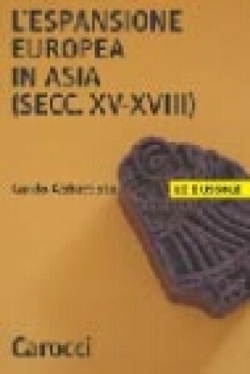 L'espansione europea in Asia (secc. XV-XVIII)