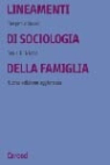 Lineamenti di sociologia della famiglia. Un approccio relazionale all'indagine sociologica