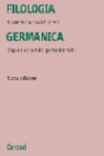 Filologia germanica. Lingue e culture dei germani antichi