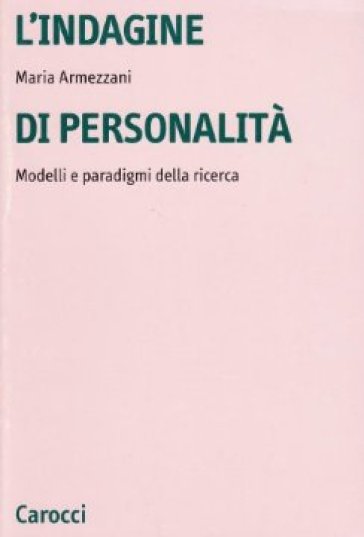 L'indagine di personalità. Modelli e paradigmi della ricerca