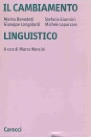 Il cambiamento linguistico. Suoni, forme, costrutti, parole