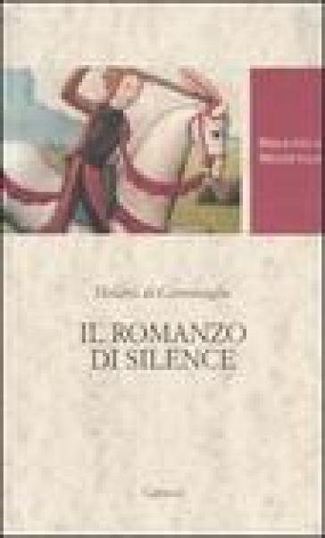 Il romanzo di Silence. Ediz. critica
