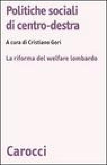 Politiche Sociali Di Centro-Destra. La Riforma Del Welfare Lombardo