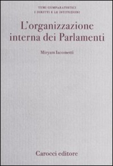 L'organizzazione interna dei Parlamenti. Un'analisi comparata