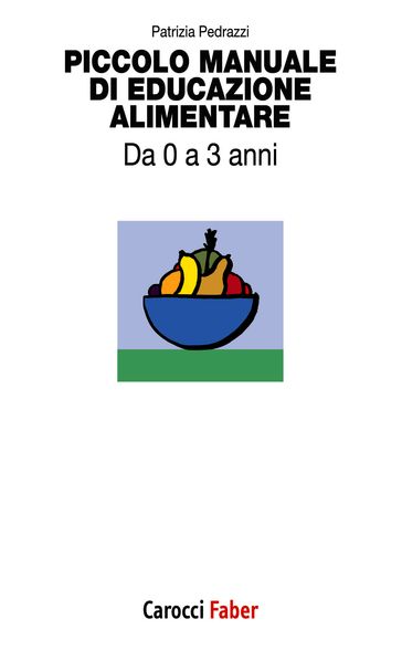 Piccolo manuale di educazione alimentare