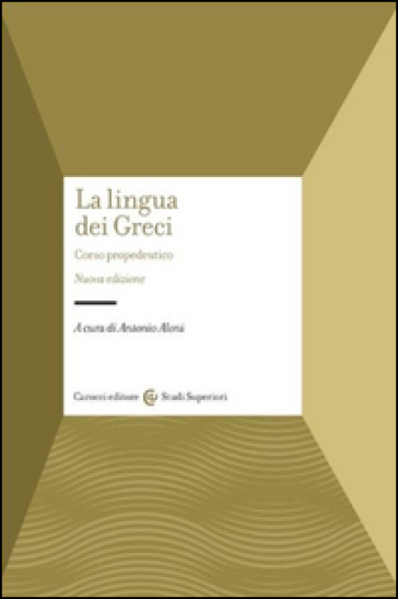 La lingua dei Greci. Corso propedeutico