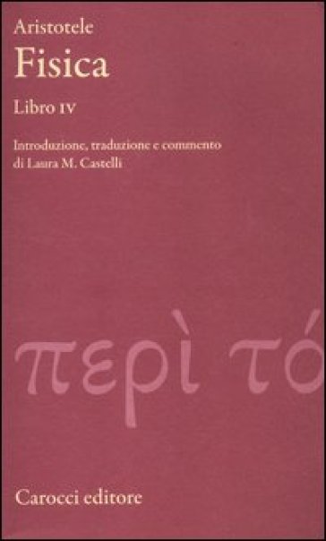 Fisica. Libro IV. Testo greco a fronte
