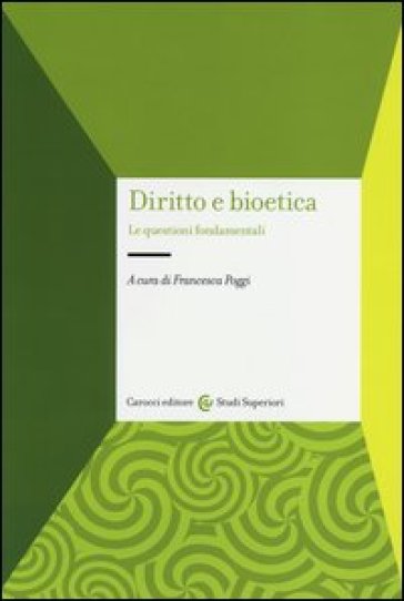 Diritto E Bioetica. Le Questioni Fondamentali