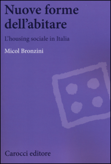 Nuove forme dell'abitare. L'housing sociale in Italia