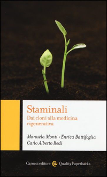Staminali. Dai cloni alla medicina rigenerativa