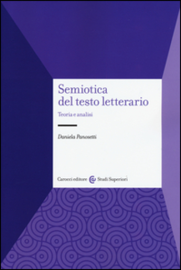 Semiotica del testo letterario. Teoria e analisi