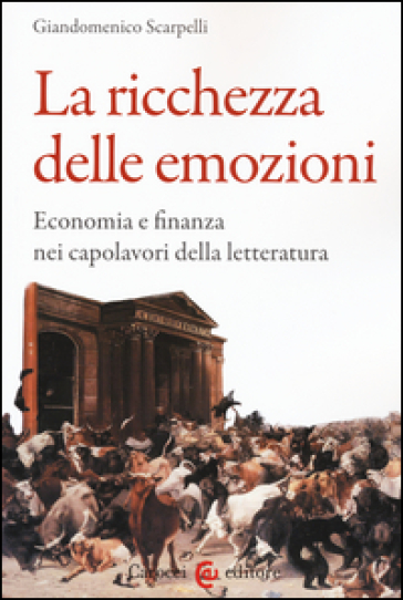 La ricchezza delle emozioni. Economia e finanza nei capolavori della letteratura