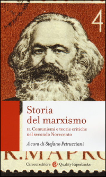 Storia del marxismo. Vol. 2: Comunismi e teorie critiche nel secondo Novecento