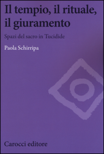 Il tempio, il rituale, il giuramento. Spazi sul sacro in Tucidide