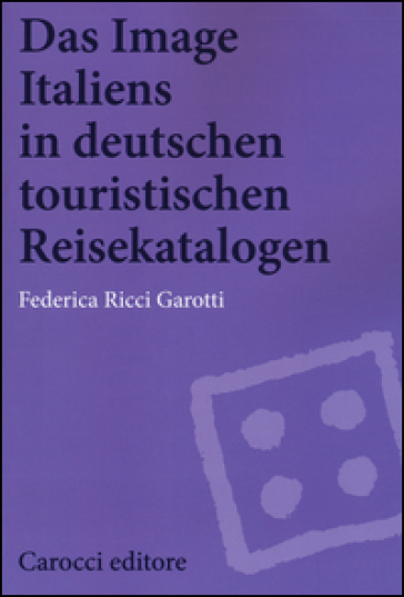 Das image Italiens in deutschen touristischen reisekatalogen
