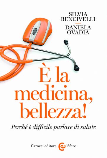 È la medicina, bellezza!