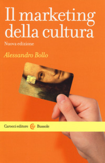 Il marketing della cultura. Nuova ediz.