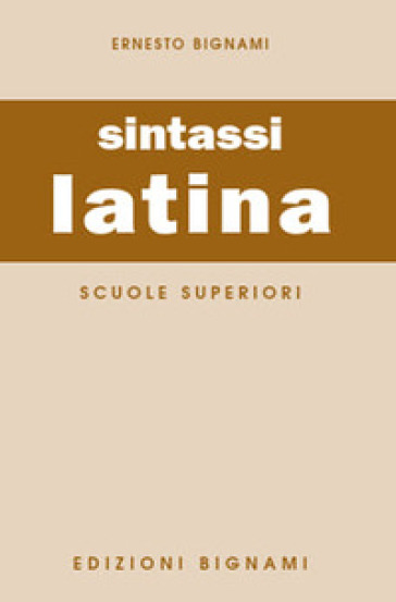 Sintassi latina. Per le Scuole superiori