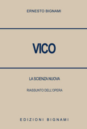 Vico. La scienza nuova. Riassunto