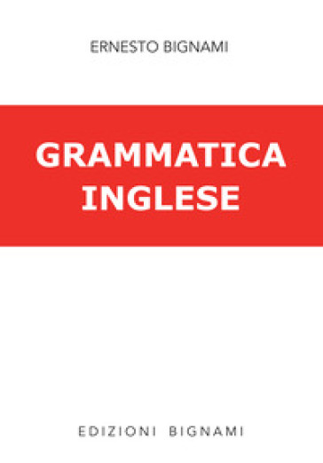 Grammatica Della Lingua Inglese. Per La Scuola Media E Le Scuole Superiori-image