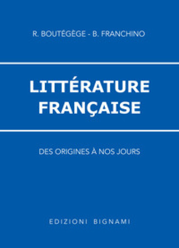 Littérature francaise. Per le Scuole superiori