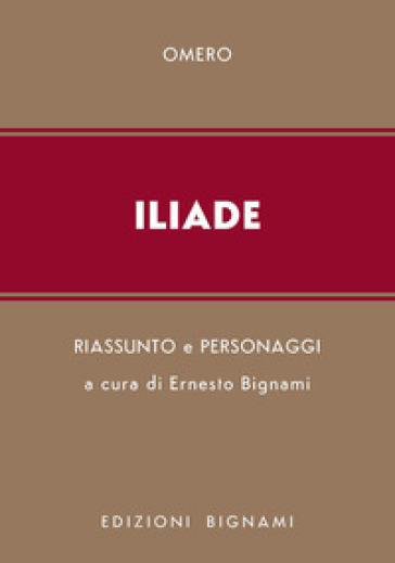 Iliade. Riassunto e personaggi dell'opera