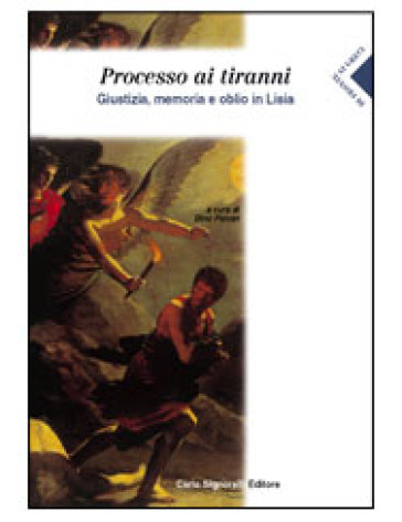 Processo ai tiranni. Giustizia, memoria e oblio in Lisia. Per il Liceo classico. Con espansione online