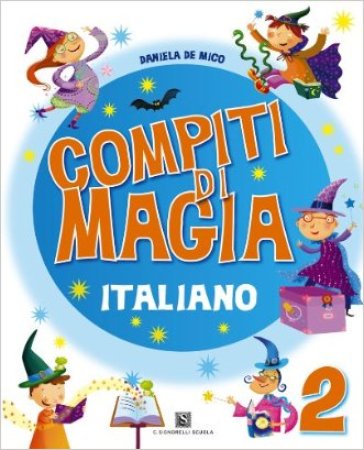 Compiti di magia. Italiano. Per la Scuola elementare. Vol. 2