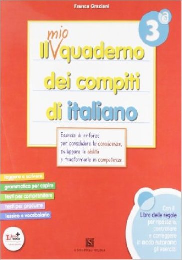 Il mio quaderno dei compiti di italiano. Con fascicolo. Per la 3ª classe elementare. Con espansione online. Vol. 3