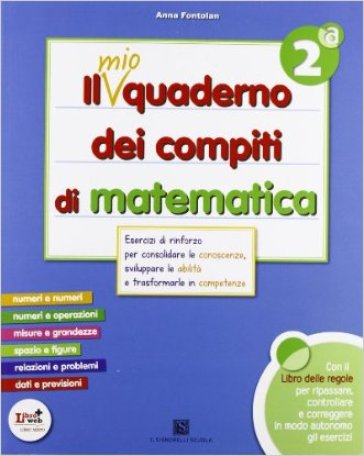 mio quaderno dei compiti di matematica. Per la 2ª classe elementare. Con fascicolo. Con CD Audio. Con CD-ROM. Con espansione online-0