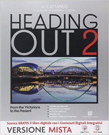 Heading out. Per i Licei. Con e-book. Con espansione online. Vol. 2