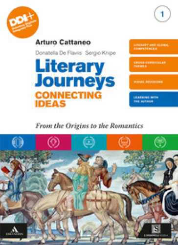 Literary journeys connecting ideas. Con Tools & study skills. Per le Scuole superiori. Con e-book. Con espansione online. Vol. 1: From the origins to the Romantics