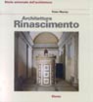 Architettura del Rinascimento. Ediz. illustrata