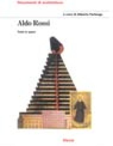 Aldo Rossi. Tutte le opere. Ediz. illustrata