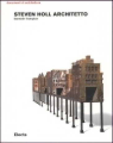 Steven Holl architetto. Ediz. illustrata