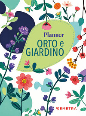 Orto e giardino. Planner