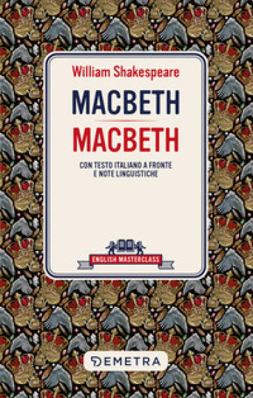 Macbeth. Testo italiano a fronte e note linguistiche. Ediz. bilingue