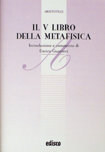 La metafisica. Libro 5º