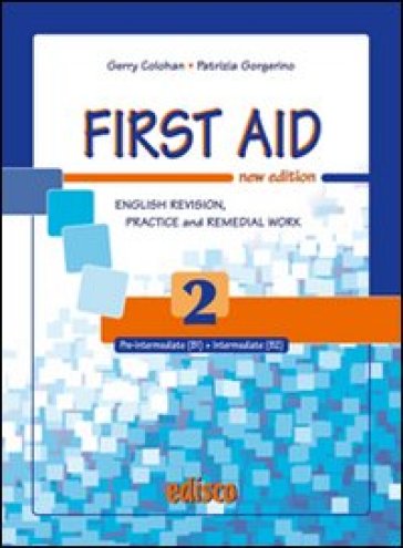 First aid. English revision, practice and remedial work. Per le Scuole superiori. Con espansione online. Vol. 2