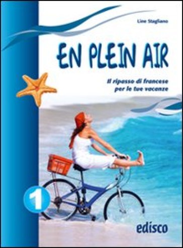 En plein air. Il ripasso di francese per le tue vacanze. Per la Scuola media. Con CD Audio. Vol. 1