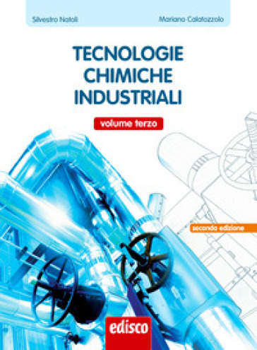 Tecnologie chimiche industriali. Per gli Ist. tecnici e professionale. Con e-book. Con espansione online. Vol. 3
