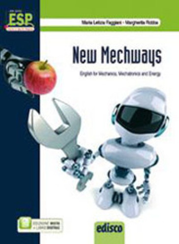 New mechways. English for mechanics, mechatronics and energy. Per gli Ist. tecnici e professionali. Con e-book. Con espansione online