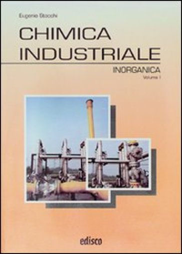 Chimica industriale. Per gli Ist. tecnici e professionali. Con espansione online. Vol. 2: Organica