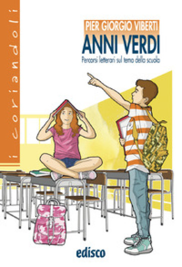 Anni verdi. Percorsi letterari sul tema della scuola. Per la Scuola media. Con espansione online
