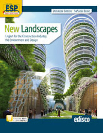 New landscapes. English for the construction industry, the environment and design. Per le Scuole superiori. Con e-book. Con espansione online