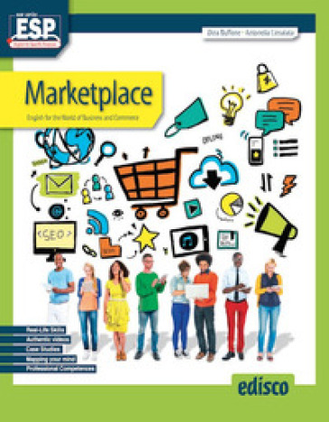 Marketplace, english for the world of business and commerce. Per le Scuole superiori. Con e-book. Con espansione online