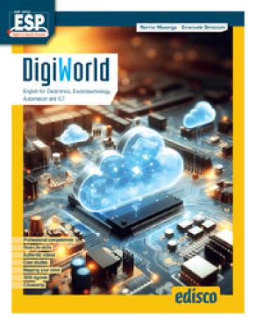 Digiworld. English for electronics, electrotechnology, automation and ICT. Per le Scuole superiori. Con e-book. Con espansione online