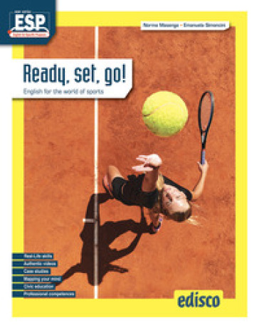 Ready, set, go! English for the world of sports. Per le Scuole superiori. Con e-book. Con espansione online